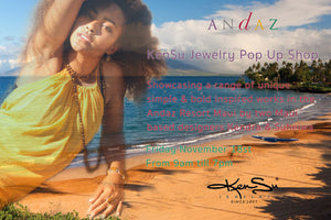 KenSu Jewelry Pop Up Shop @ Andaz Maui, Friday November 18th