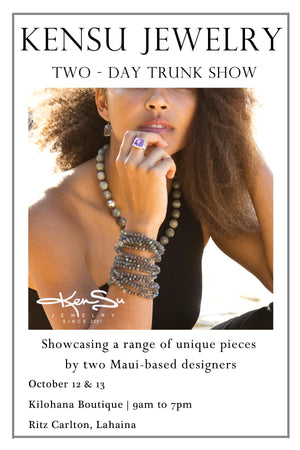 KenSu Jewelry Trunk Show in The Ritz Carlton - Kilohana Boutique