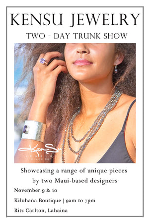 KenSu Jewelry Trunk Show in The Ritz Carlton - Kilohana Boutique